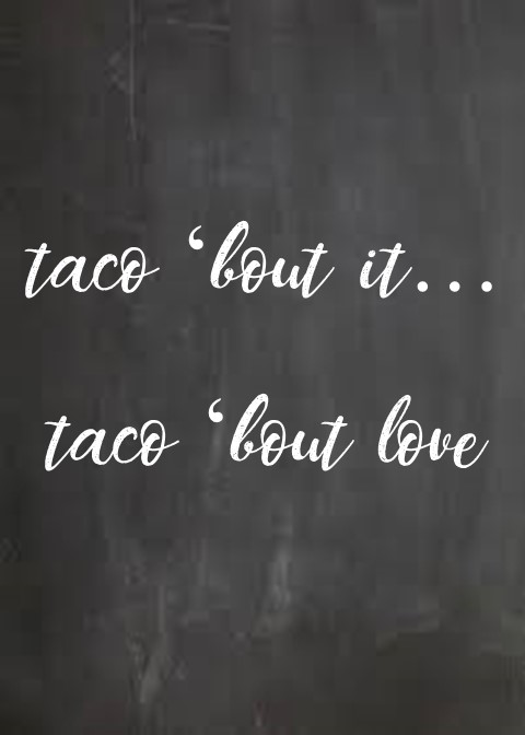 Taco bar wedding sign pun